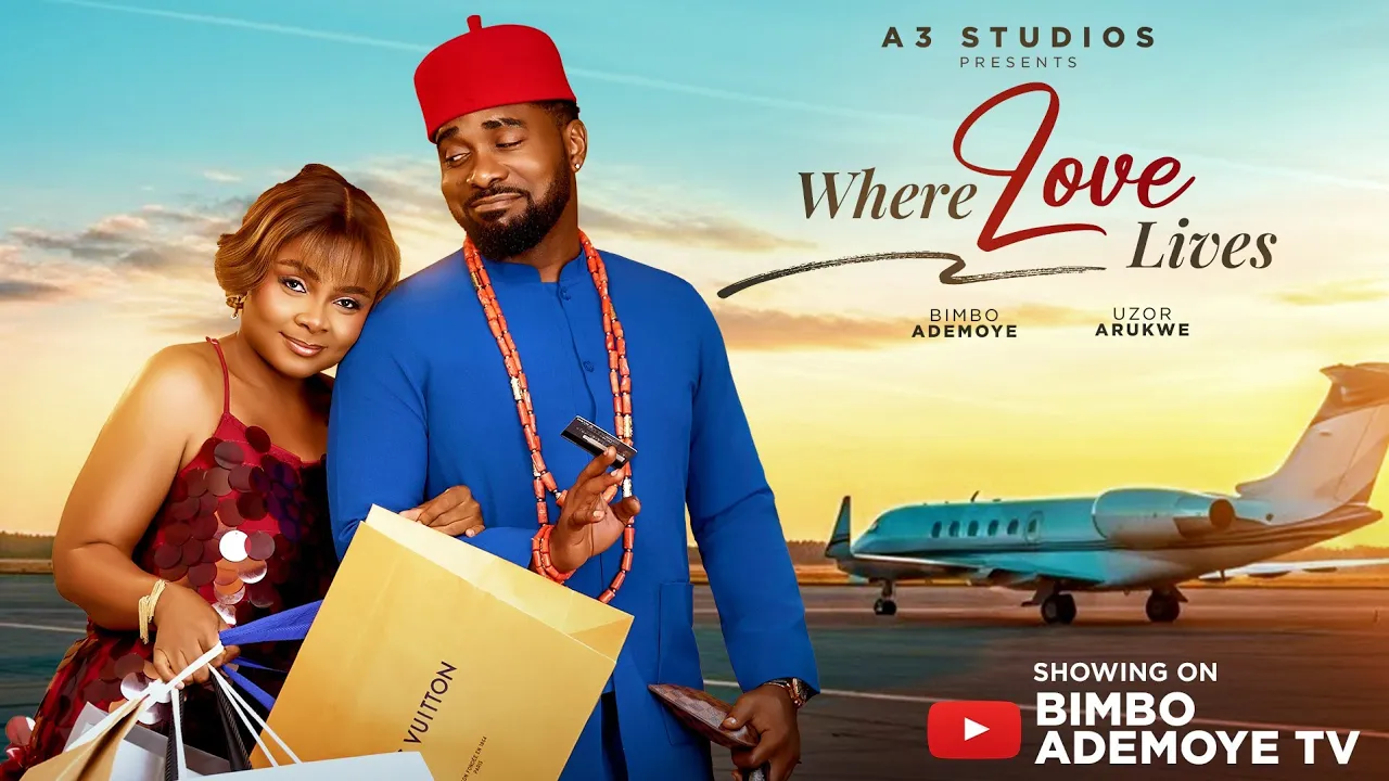 Where Love Lives Starring Uzor Arukwe,bimbo Ademoye, Chioma — Nollywood