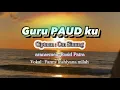 LAGU PERPISAHAN Syahdu dan Mengharukan GURU PAUDKU ciptaan Om Sinung