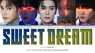 Download NCT U (엔시티 유) - 'Sweet Dream' Lyrics (Color Coded_Han_Rom_Eng) MP3
