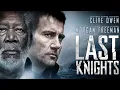 Lagu Morgan Freeman \u0026 Clive Owen | Last Knights | Hollywood English Movie | Action +| Adventure | Full HD