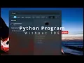 Python program without IDE