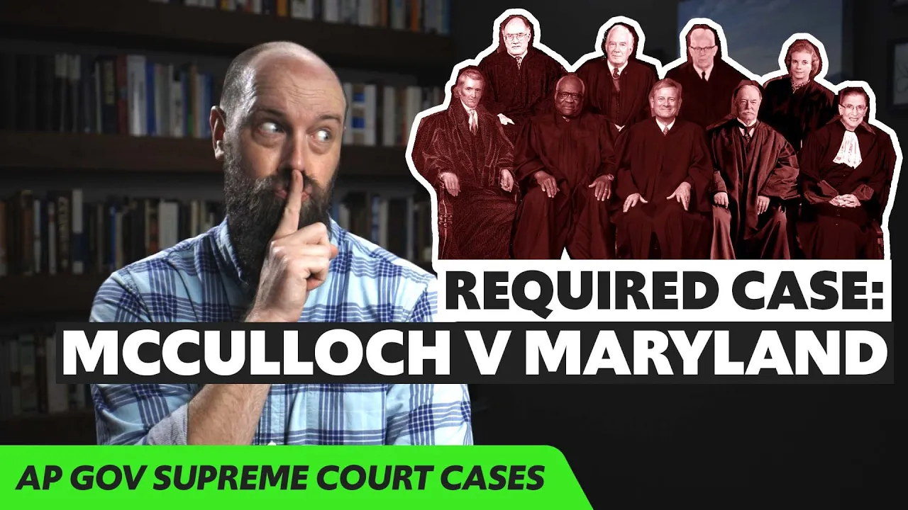 McCulloch v. Maryland: AP Gov Required Supreme Court Case