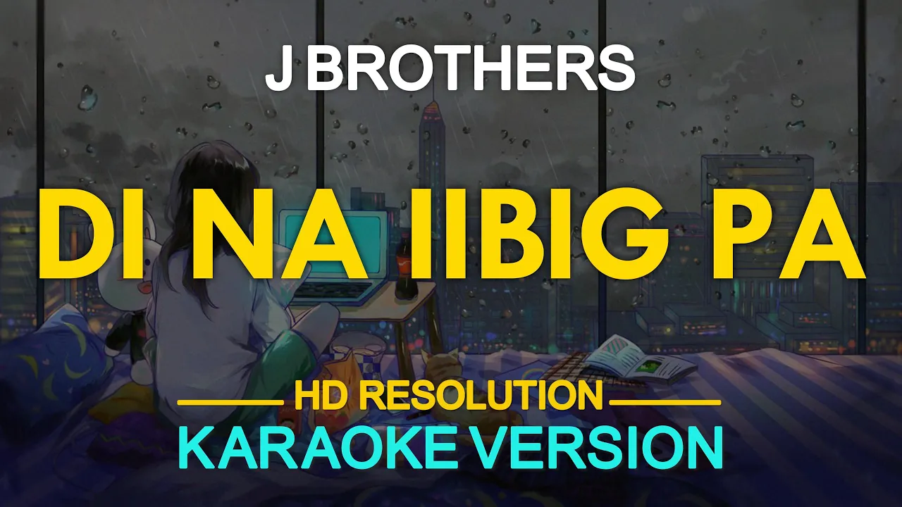 [KARAOKE] Di Na Iibig Pa - J. Brothers