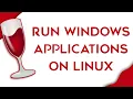 How to Run Windows Programs on Linux Advanced WINE Tutorial
