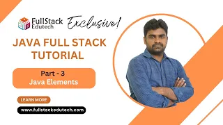 Part - 3 Elements In Java Full Stack Course Java By Srinivas FullStack Edutech