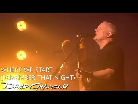 Download MP3 David Gilmour - Where We Start (Remember That Night)