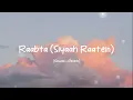 Download Lagu Raabta (Siyaah Raatein) – Slowed + Reverb | Arijit Singh | SlowBoi