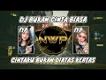Lagu DJ BUKAN CINTA BIASA - CINTAKU BUKAN DIATAS KERTAS VIRAL TIK TOK FULL BASS