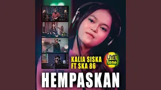 Download HEMPASKAN (feat. Ska 86) (Tarik Sis Semongko) MP3