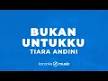 Download Lagu Bukan Untukku - Tiara Andini (KARAOKE VERSION)