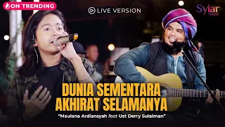 derry sulaiman ft maulana ardiansyah dsas dunia sementara akhirat selamanya live version