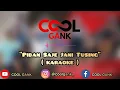 Download Lagu COOL GANK - PIDAN SAJE JANI TUSING ( KARAOKE ) Lyric \u0026 Audio