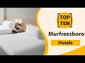 Top 10 Best Hotels in Murfreesboro Murfreesboro Best Hotels Murfreesboro Hotels USA