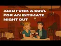 Download Lagu Background Acid Jazz \u0026 Funky | Wine \u0026 Jazz | Acid Funk \u0026 Soul for an Intimate Night Out 🎷🎶