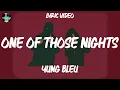 Yung Bleu - One Of Those Nights (lyrics)