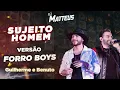 Download Lagu Guilherme e Benuto - Sujeito Homem ( VERSÃO FORRO BOYS ) DJ MATTHEUS
