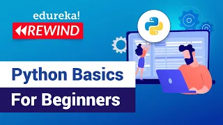 Python Basics For Beginners Python Tutorial Python Training Edureka Python Rewind - 1