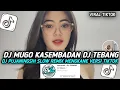 DJ MUGO KASEMBADAN DJ TEBANG || DJ PUJANINGSIH VIRAL TIKTOK TERBARU 2025