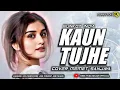 Download Lagu FUNKOT - KAUN TUJHE || FUNKOT INDIA FUNKYTONE STYLE || BY MEMET SANJAYA 