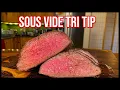 Sous Vide Tri Tip