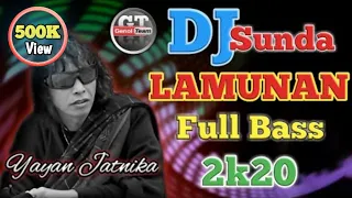 dj lamunan yayan tatnika remix sunda slow full bass terbaru 2020