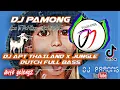 Download Lagu DJ APT THAILAND X JUNGLE DUTCH REMIX FULL BASS HOREGGG | DJ PAMONG | APT THAILAND VERSI KAMBING