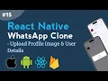 React native Firebase Uploading Profile Image User Details