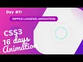 Ripple Loading Animation Using CSS Day 11 of CSS3 in 16 Days Loading Animation