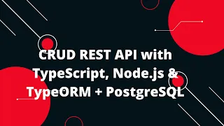 Master CRUD REST API with TypeScript Node js TypeORM PostgreSQL Full Tutorial