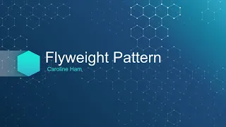 Flyweight Pattern Presentation - Caroline Ham