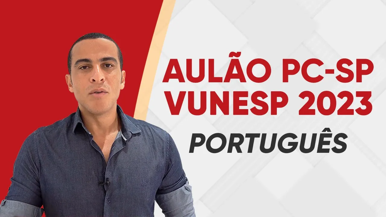 AULÃO PCSP 2023 - PORTUGUÊS - VUNESP (SUPERIOR)