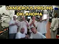 Oklahoma s Most Dangerous Prisons Inside America s Deadliest Correctional System
