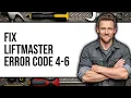 How to Fix LiftMaster Error Code 4-6