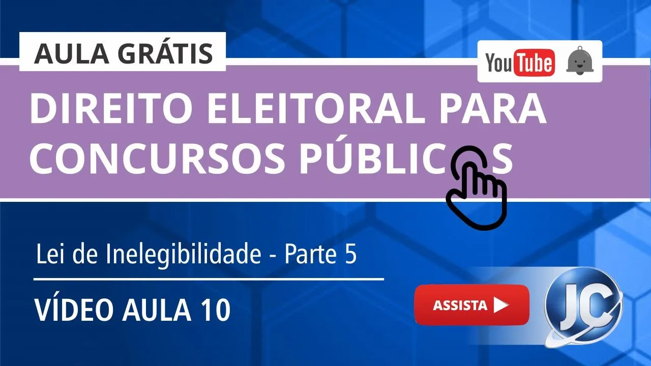 Aula Grátis Direito Eleitoral - Lei de Inelegibilidade LC Nº 64 1990 - Parte 5 Exercício - (aula 10)