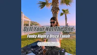 Download DJ Jedag Jedug If Your Not The One Remix Funky Night MP3