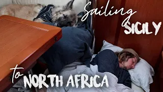 Sailing Sicily to Tunisia | North Africa | Sailing Sunday Ep. 106
