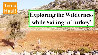 Episode 200 – Sailing and Exploring the Wilderness in Turkey! & Temu Haul 🤗