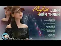 Lagu JUNA HIỀN THANH PLAYLIST BALLAD CUỘC ĐỜI MÀ THÌ PHẢI CÓ NHỮNG KHÚC CUA | COVER TRIỆU VIEW HOT TIKTOK