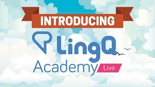 Introducing the LingQ Academy Live