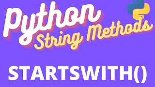 Python Startswith String Method - TUTORIAL