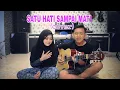 SATU HATI SAMPAI MATI  (Akustik Cover) NITA SAVANA FT DELTA EXGHA