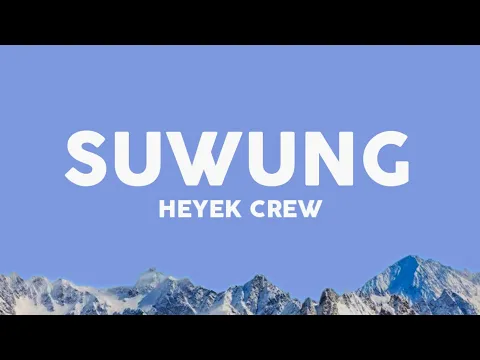 Download MP3 Heyek Crew - Suwung (Lirik Lagu)