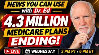 Is YOUR Medicare Plan One of Them? 🚨 2027 Alert | Dr. Ed LIVE