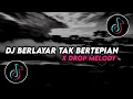 Download Lagu DJ BERLAYAR TAK BERTEPIAN X DROP MELODY KECE FULL BASS