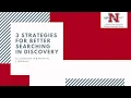 3 Strategies for Better Searching in Discovery