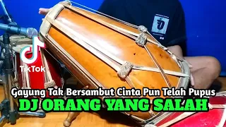 Download DJ GAYUNG TAK BERSAMBUT Koplo ORANG YANG SALAH Viral Tiktok COVER Kendang Rampak!!! MP3