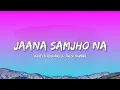Download Lagu Jaana Samjho Na - Aditya Rikhari \u0026 Tulsi Kumar (Lyrics) | Lyrical Bam Hindi