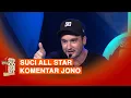 Download Lagu Bikin Ngakak! Kompilasi Komentar Juri Jono: Korek Api Hingga Hutan Terbakar - SUCI ALL STAR