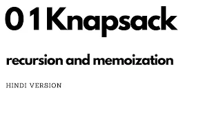 0 1 knapsack recursion and memoization part 1