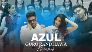 New Azul Song Azul Mashup Guru Randhawa New Song Guru Randhawa Mashup 2025 